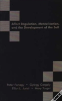 Capa do artigo Affect Regulation, Mentalization And The Development Of The Self