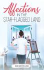 Affections In The Star-Flagged Land - Preview