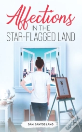 Affections In The Star-Flagged Land