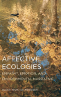 Affective Ecologies: Empathy, Emotion, And Environmental Narrative - Preview