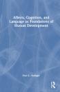 Affects, Cognition, And Language As Foundations Of Human Development - Preview