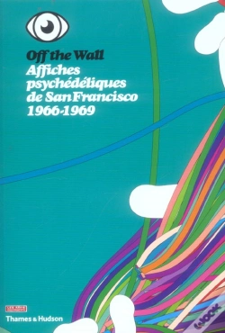Capa do artigo Affiches Psychedeliques De San Francisco, 1966-1969 ; Off The Wall
