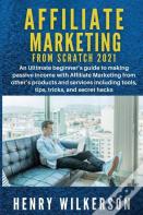 Affiliate Marketing From Scratch 2021