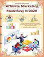 Affiliate Marketing Made Easy In 2020 - Preview