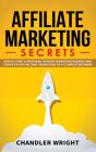 Affiliate Marketing: Secrets - How To St - Preview