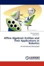 Affine Algebraic Entities And Their Applications In Robotics - Preview