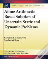 Affine Arithmetic Based Solution Of Uncertain Static And Dynamic Problems