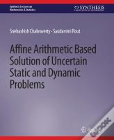 Affine Arithmetic Based Solution Of Uncertain Static And Dynamic Problems