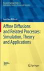 Affine Diffusions And Related Processes: Simulation, Theory And Applications - Preview