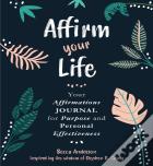 Affirm Your Life
