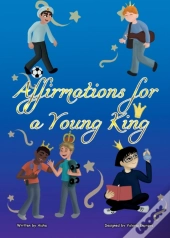 Affirmations For A Young King