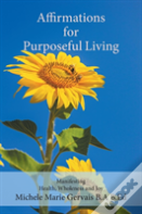 Affirmations For Purposeful Living