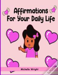 Affirmations For Your Daily Life