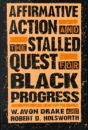 Affirmative Action And The Stalled Quest For Black Progress - Preview