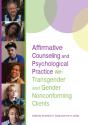 Affirmative Counseling And Psychological Practice With Transgender And Gender Nonconforming Clients - Preview