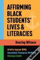 Affirming Black Students' Lives And Literacies
