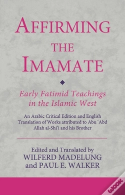 Capa do artigo Affirming The Imamate: Early Fatimid Teachings In The Islamic West