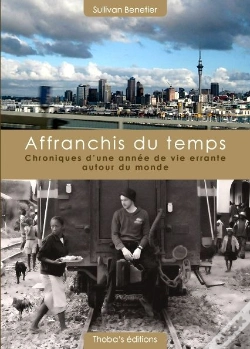 Capa do artigo Affranchis Du Temps, Chroniques D'Une Annee De Vie Errante Autour Du Monde