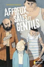Affreux, Sales Et Gentils