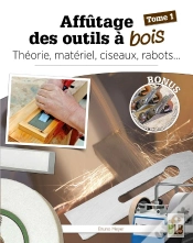 Capa do artigo Affûtage Des Outils À Bois Tome 1