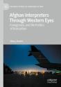 Afghan Interpreters Through Western Eyes - Preview