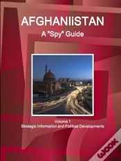 Capa do artigo Afghanistan A Spy Guide Volume 1 Strategic Information And Political Developments