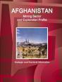 Afghanistan Mining Sector And Exploration Profile - Strategic And Practical Information - Preview
