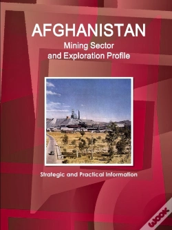 Capa do artigo Afghanistan Mining Sector And Exploration Profile - Strategic And Practical Information