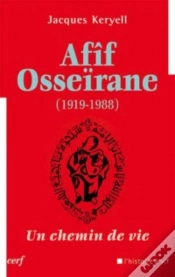 Capa do artigo Afîf Osseïran (1919-1988) ; Un Chemin De Vie