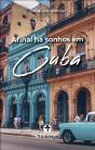 Afinal há sonhos em Cuba - Preview