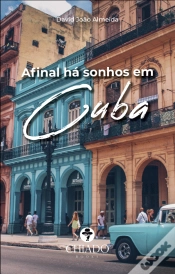 Capa do artigo Afinal há sonhos em Cuba