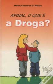 Capa do artigo Afinal, O que é a Droga?