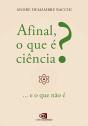 Afinal, O Que É Ciência? - Preview