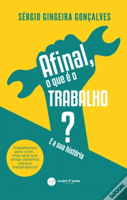 Capa do artigo Afinal, o que é o trabalho?