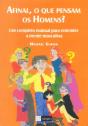 Afinal, o que Pensam os Homens? - Preview