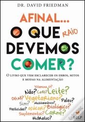 Capa do artigo Afinal o que Raio Devemos Comer?