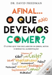 Capa do artigo Afinal o que Raio Devemos Comer?