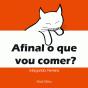 Afinal o que vou Comer? - Preview