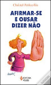 Afirmar-se e Ousar Dizer Não