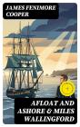 Afloat And Ashore & Miles Wallingford - Preview