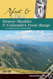 Afoot And Afield: Denver/Boulder And Colorado'S Front Range