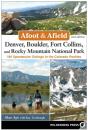 Afoot & Afield: Denver, Boulder, Fort Collins, And Rocky Mountain National Park - Preview