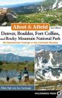 Afoot & Afield: Denver, Boulder, Fort Collins, And Rocky Mountain National Park - Preview
