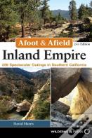 Afoot & Afield: Inland Empire