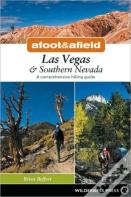 Afoot & Afield: Las Vegas & Southern Nevada
