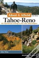 Afoot & Afield: Tahoe-Reno