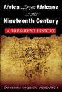 Africa And The Africans In The Nineteenth Century: A Turbulent History - Preview
