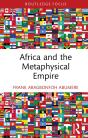 Africa And The Metaphysical Empire - Preview
