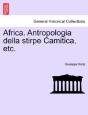 Africa. Antropologia Della Stirpe Camiti - Preview