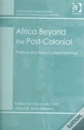 Africa Beyond The Post-Colonial